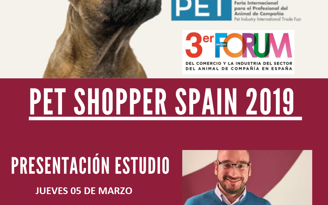 Presentación Estudio Pet Shopper Spain 2019 en Iberzoo Propet 2020
