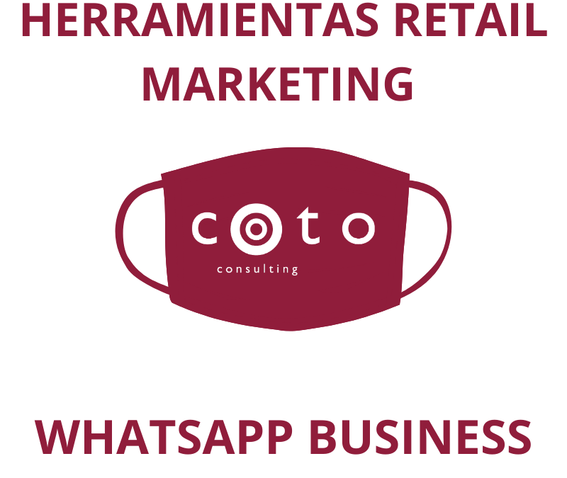 WhatsApp Business- Herramientas de Retail Marketing